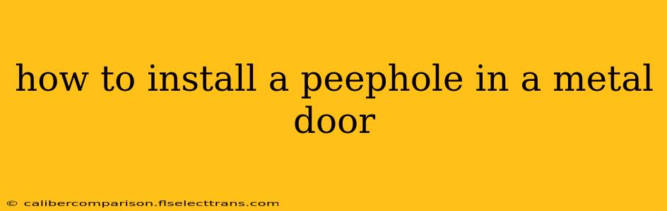 how to install a peephole in a metal door