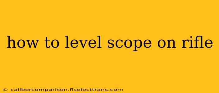 how to level scope on rifle