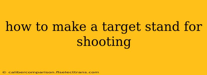 how to make a target stand for shooting