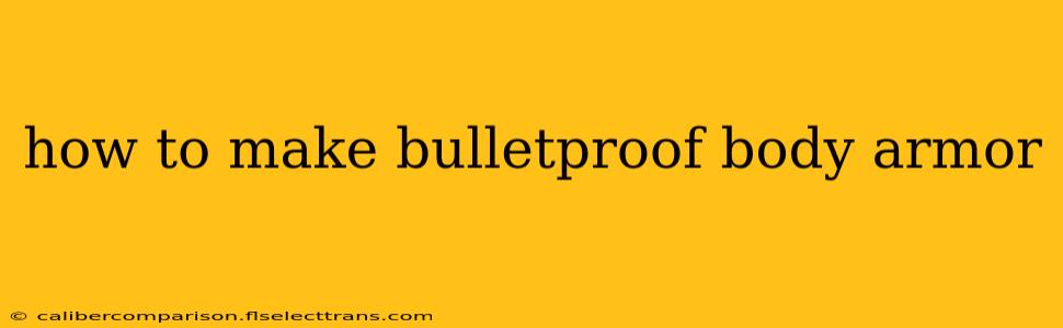 how to make bulletproof body armor