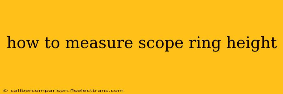 how to measure scope ring height