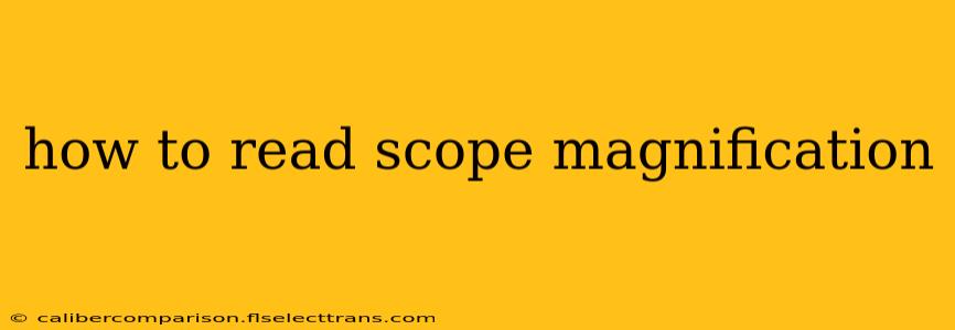 how to read scope magnification