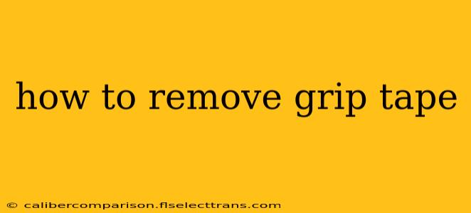 how to remove grip tape