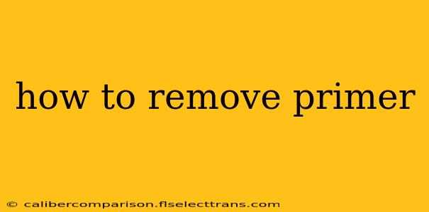 how to remove primer