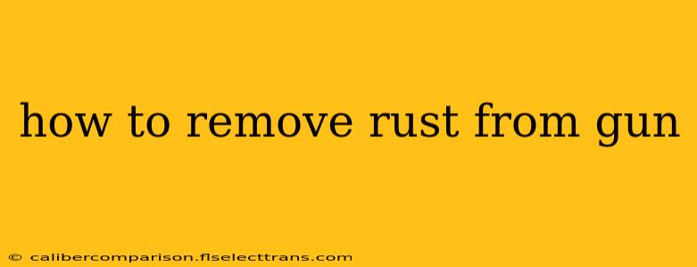 how to remove rust from gun