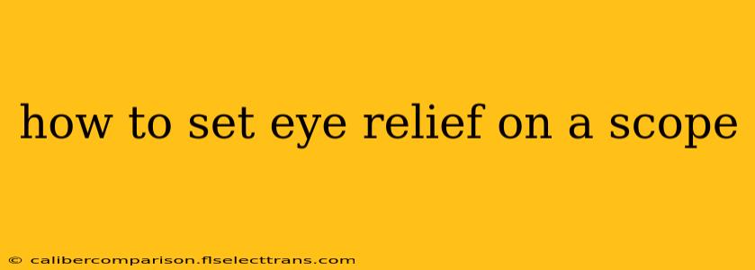 how to set eye relief on a scope