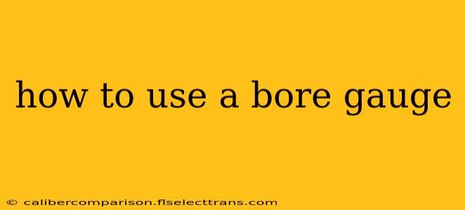 how to use a bore gauge