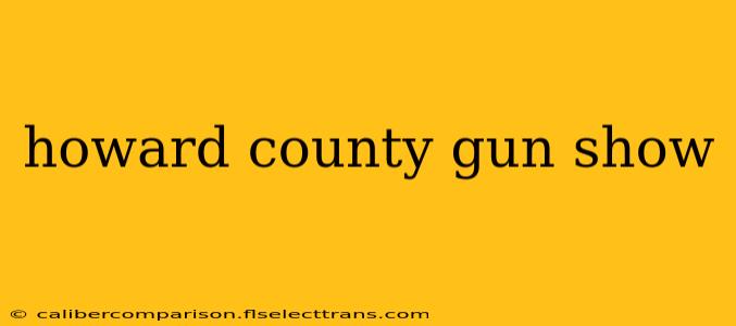 howard county gun show