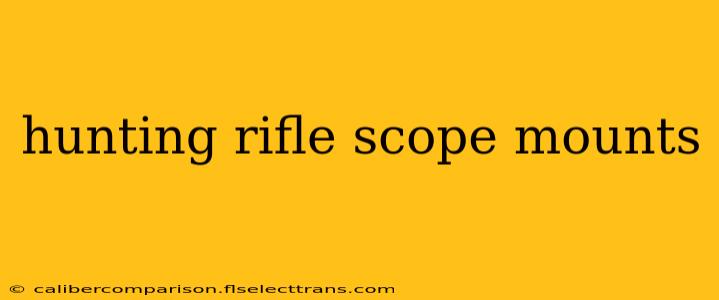 hunting rifle scope mounts