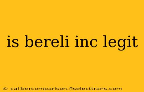 is bereli inc legit