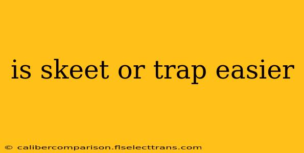 is skeet or trap easier