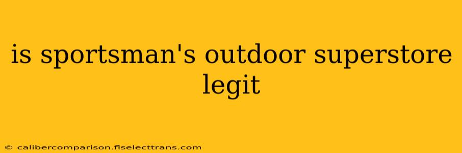 is sportsman's outdoor superstore legit