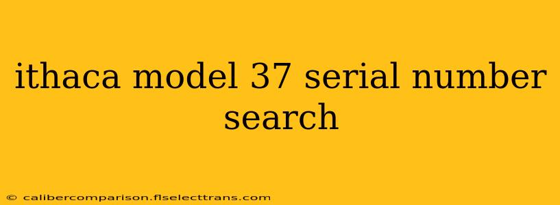 ithaca model 37 serial number search