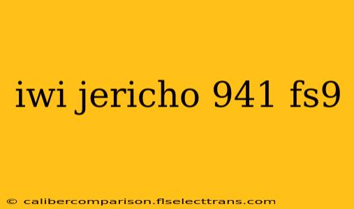 iwi jericho 941 fs9