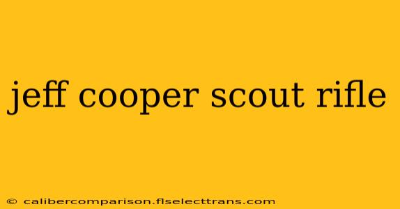 jeff cooper scout rifle