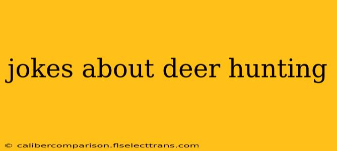 jokes about deer hunting