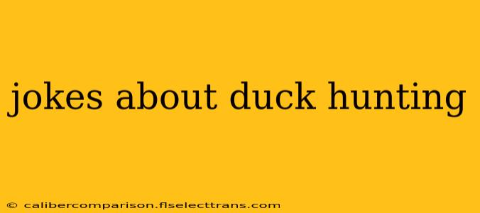 jokes about duck hunting