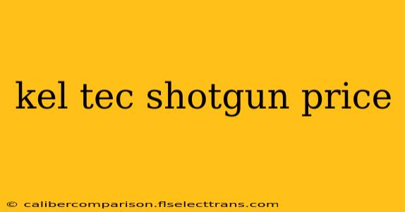 kel tec shotgun price