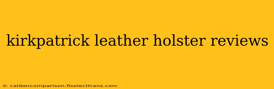 kirkpatrick leather holster reviews