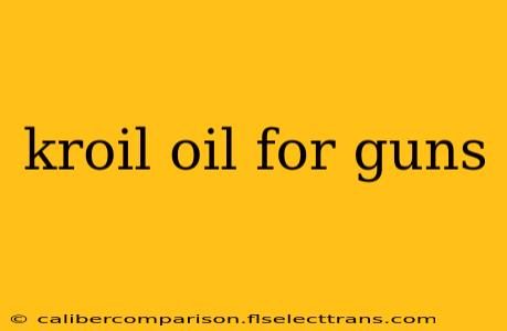 kroil oil for guns