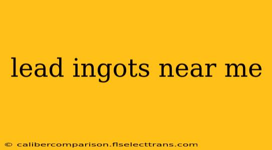 lead ingots near me