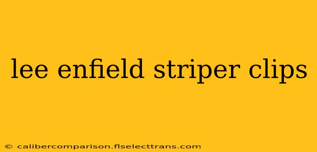 lee enfield striper clips