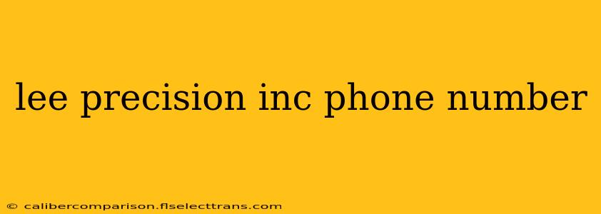 lee precision inc phone number