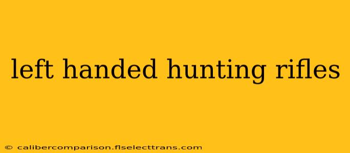 left handed hunting rifles