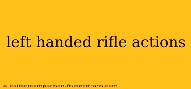 left handed rifle actions