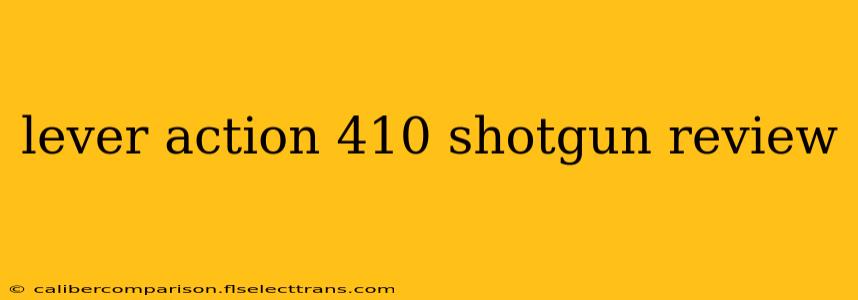 lever action 410 shotgun review