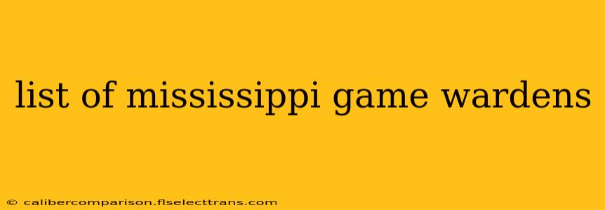 list of mississippi game wardens