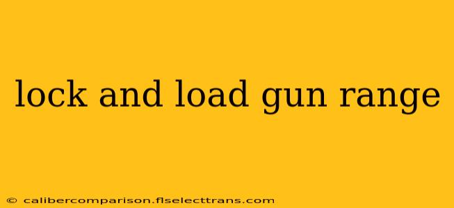 lock and load gun range