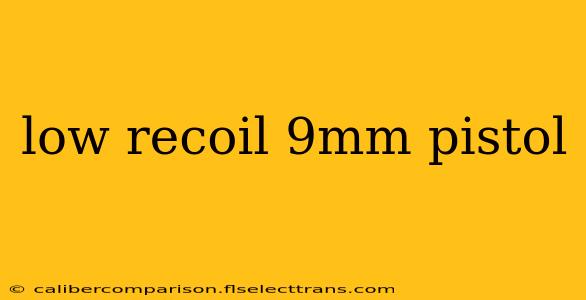 low recoil 9mm pistol