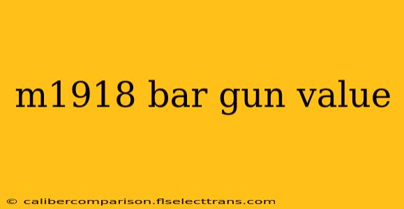 m1918 bar gun value