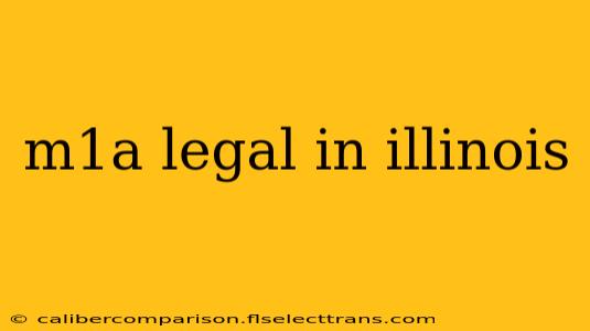 m1a legal in illinois