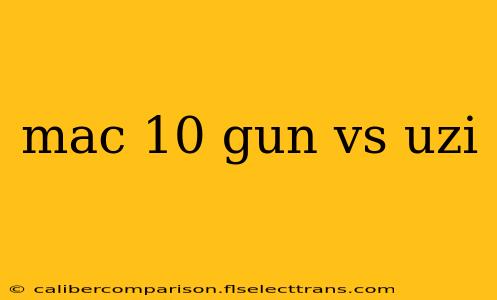 mac 10 gun vs uzi