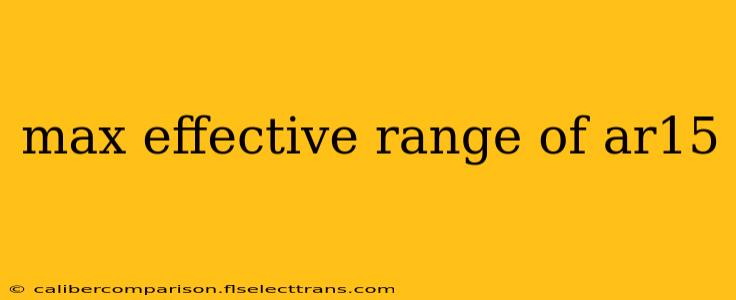 max effective range of ar15