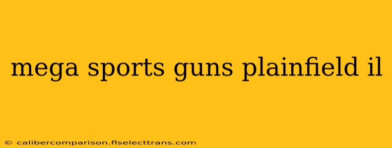 mega sports guns plainfield il