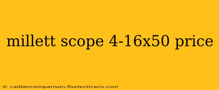 millett scope 4-16x50 price