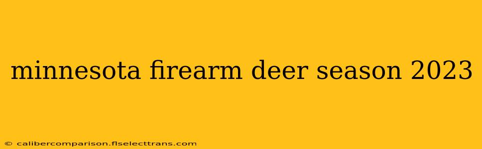 minnesota firearm deer season 2023