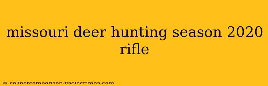 missouri deer hunting season 2020 rifle