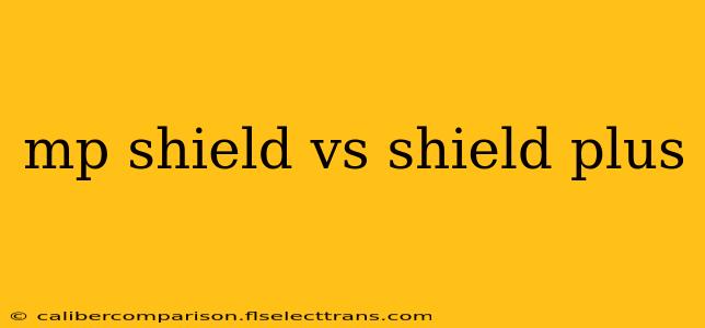 mp shield vs shield plus