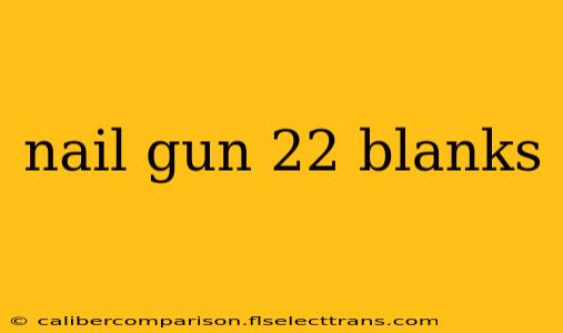 nail gun 22 blanks