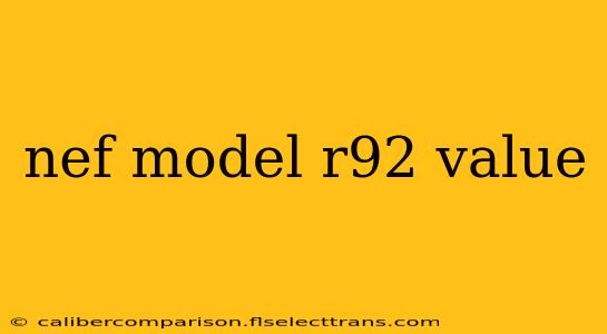 nef model r92 value