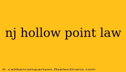 nj hollow point law