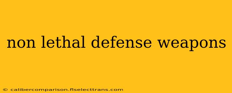 non lethal defense weapons