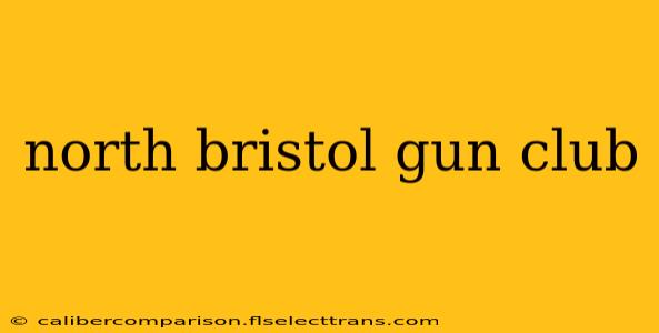 north bristol gun club