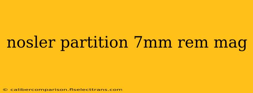 nosler partition 7mm rem mag