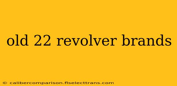 old 22 revolver brands