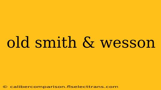 old smith & wesson